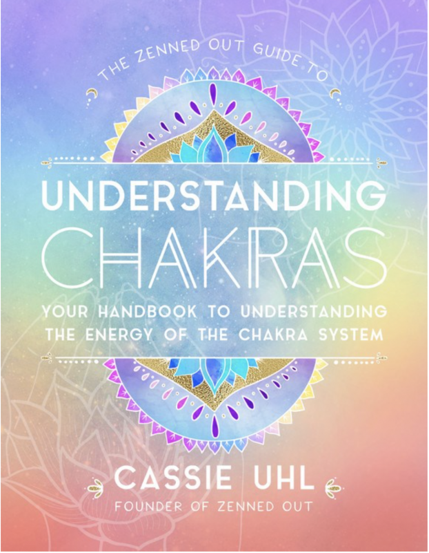 Zenned Out Guide to Understanding Chakras